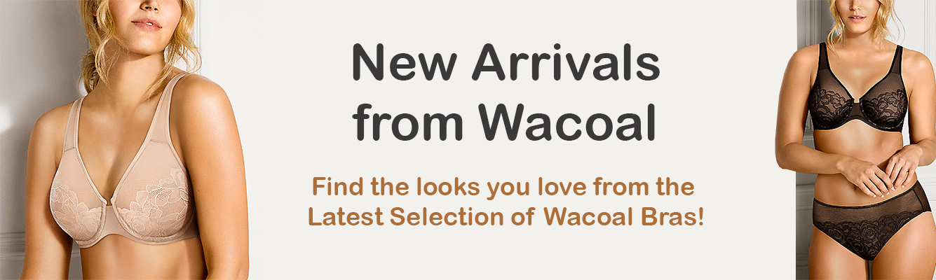 New Wacoal Bra Arrivals